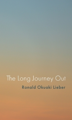 The Long Journey Out - Ronald Okuaki Lieber