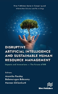 Disruptive Artificial Intelligence and Sustainable Human Resource Management - 