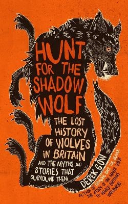 Hunt for the Shadow Wolf [Us Edition] - Derek Gow