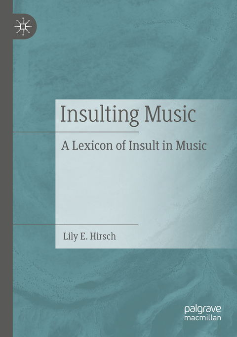 Insulting Music - Lily E. Hirsch