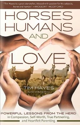 Horses, Humans, and Love - Tim Hayes