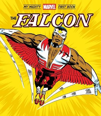 The Falcon: My Mighty Marvel First Book - Marvel Marvel Entertainment