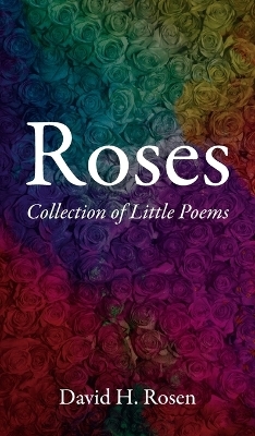 Roses - David H Rosen
