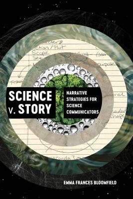 Science v. Story - Emma Frances Bloomfield