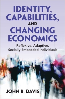 Identity, Capabilities, and Changing Economics - John B. Davis