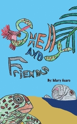 Shelly and Friends - Mary Asaro