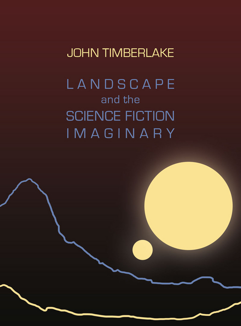 Landscape and the Science Fiction Imaginary -  John Timberlake