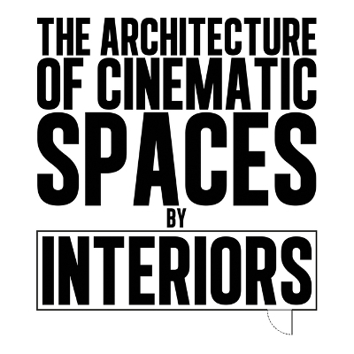 The Architecture of Cinematic Spaces - Mehruss Jon Ahi, Armen Karaoghlanian