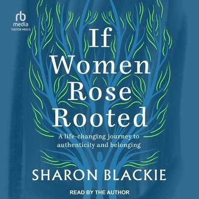 If Women Rose Rooted - Sharon Blackie