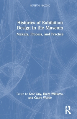 Histories of Exhibition Design in the Museum - 