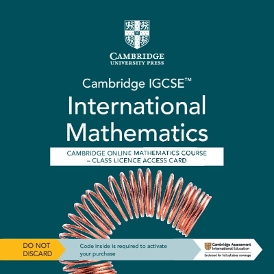 Cambridge IGCSE™ International Mathematics Cambridge Online Mathematics Course - Class Licence Access Card (1 Year Access) - Peter Blythe, Emma Low, Andrew Manning, Karen Morrison, Raju Taniparti