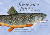 Freshwater Fish of the Northeast - Patterson, David A.