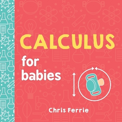 Calculus for Babies - Chris Ferrie