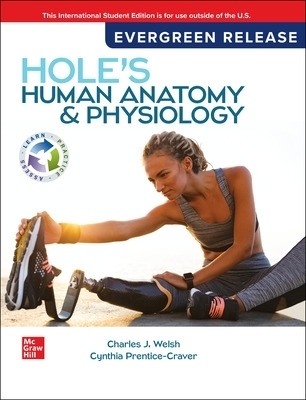 Hole's Human Anatomy & Physiology: 2024 Release ISE - Charles Welsh, Cynthia Prentice-Craver