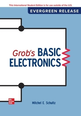 Grob's Basic Electronics: 2024 Release ISE - Mitchel Schultz