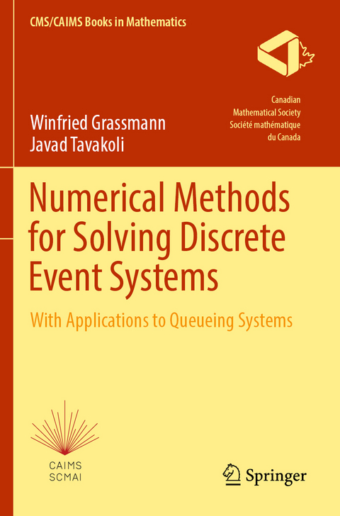 Numerical Methods for Solving Discrete Event Systems - Winfried Grassmann, Javad Tavakoli