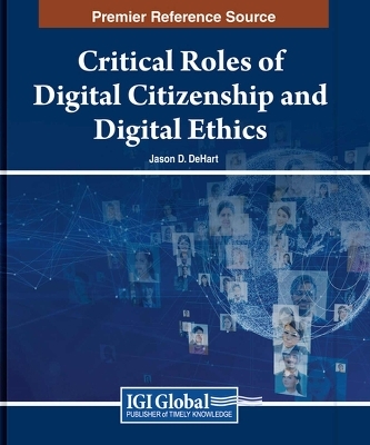 Critical Roles of Digital Citizenship and Digital Ethics - 