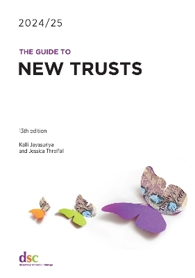 The Guide to New Trusts 2024/25 - Kalli Jayasuriya, Jessica Threlfall