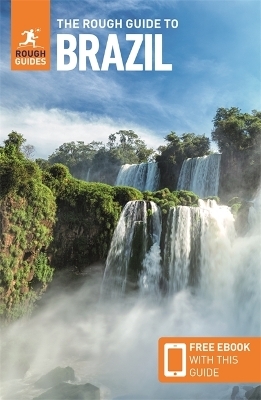 The Rough Guide to Brazil: Travel Guide with Free eBook - Rough Guides
