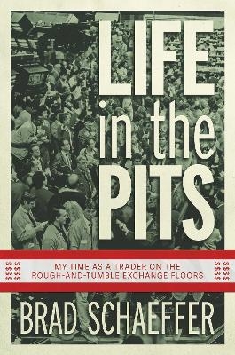 Life in the Pits - Brad Schaeffer