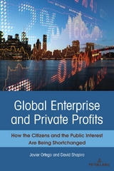 Global Enterprise and Private Profits - Javier Ortega, David Shapiro