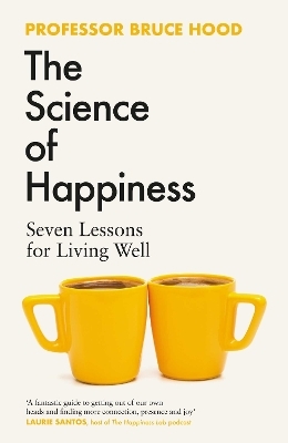 The Science of Happiness - Bruce Hood