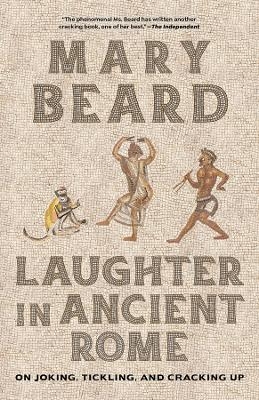 Laughter in Ancient Rome - Mary Beard