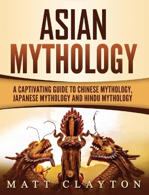 Asian Mythology - Matt Clayton