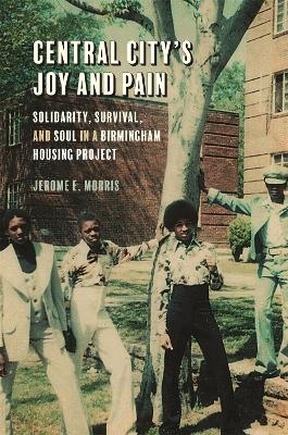 Central City's Joy and Pain - Jerome E. Morris