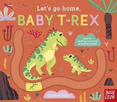 Let's Go Home, Baby T-Rex - 