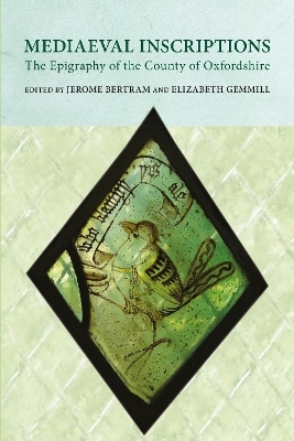 Mediaeval Inscriptions - Elizabeth Gemmill, Jerome Bertram