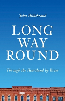 Long Way Round - John Hildebrand