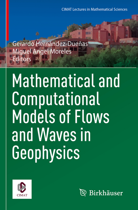 Mathematical and Computational Models of Flows and Waves in Geophysics - 