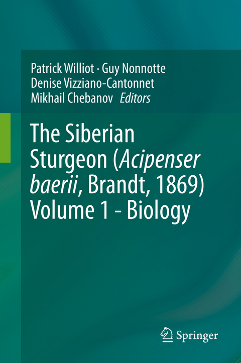 The Siberian Sturgeon (Acipenser baerii, Brandt, 1869) Volume 1 - Biology - 