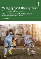 Managing Sport Development - Sherry, Emma; Schulenkorf, Nico; Phillips, Pamm; Rowe, Katie