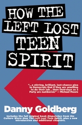 How the Left Lost Teen Spirit -  Danny Goldberg