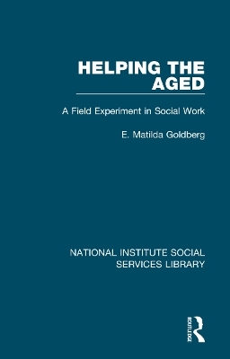 Helping the Aged - E. Matilda Goldberg