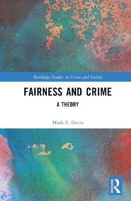 Fairness and Crime - Mark S. Davis