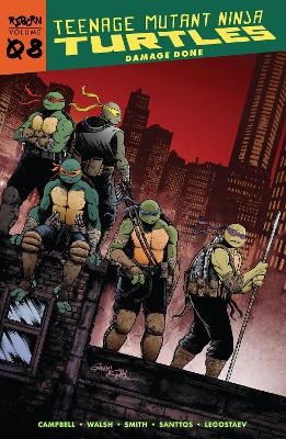 Teenage Mutant Ninja Turtles: Reborn, Vol. 8 - Damage Done - Sophie Campbell, Michael Walsh