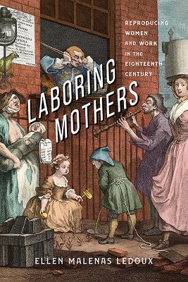 Laboring Mothers - Ellen Malenas Ledoux