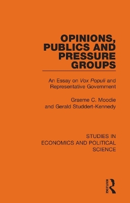 Opinions, Publics and Pressure Groups - Graeme C. Moodie, Gerald Studdert-Kennedy