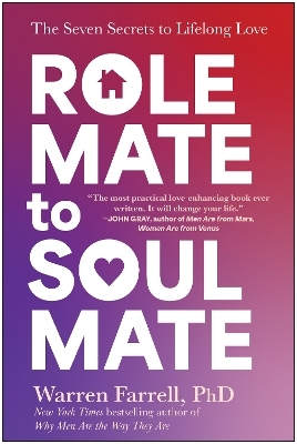 Role Mate to Soul Mate - Warren Farrell