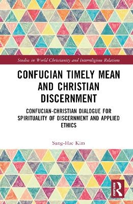 Confucian Timely Mean and Christian Discernment - Sung-Hae Kim