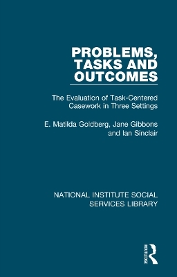 Problems, Tasks and Outcomes - E. Matilda Goldberg, Jane Gibbons, Ian Sinclair