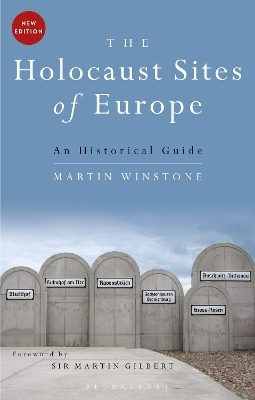 The Holocaust Sites of Europe - Martin Winstone