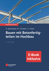 Bauen mit Betonfertigteilen im Hochbau - Bachmann, Hubert; Tillmann, Mathias; Urban, Susanne
