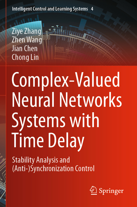 Complex-Valued Neural Networks Systems with Time Delay - Ziye Zhang, Zhen Wang, Jian Chen, Chong Lin