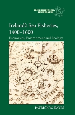 Ireland’s Sea Fisheries, 1400-1600 - Dr Patrick W Hayes