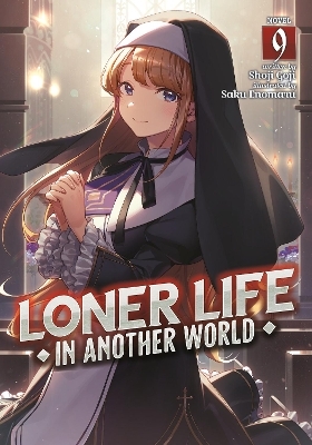 Loner Life in Another World (Light Novel) Vol. 9 - Shoji Goji