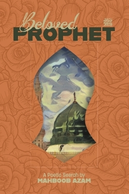 Beloved Prophet - Mahboob Azam